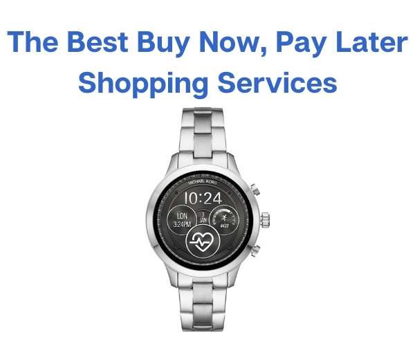 The Best Buy Now, Pay Later Shopping Services